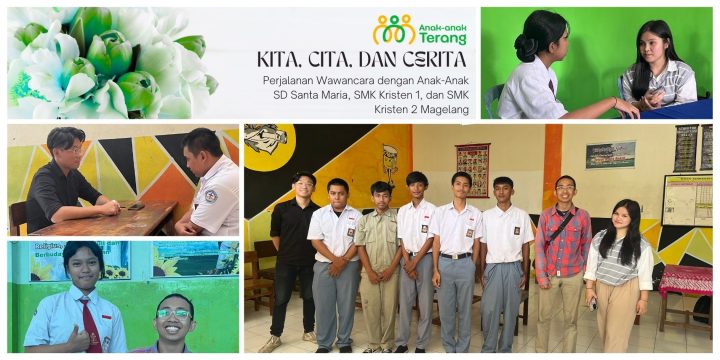 Kita, Cita, dan Cerita : Perjalanan Wawancara dengan Anak-Anak SD Santa Maria, SMK Kristen 1, dan SMK Kristen 2 Magelang